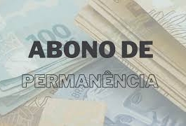 Abono de Permanência: o benefício que recompensa o servidor público que continua trabalhando após ter direito à aposentadoria